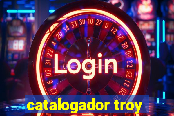 catalogador troy